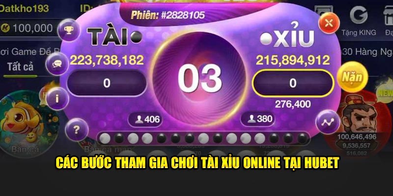 Các bước tham gia chơi Tài Xỉu Online tại HUBET