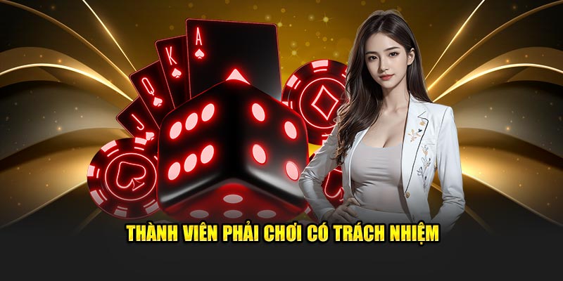 Thành viên chơi có trách nhiệm