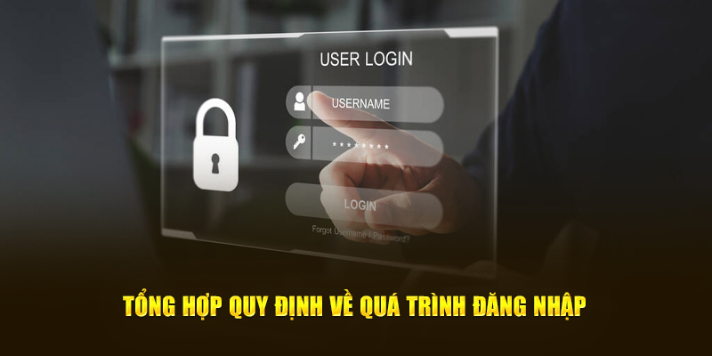 Tổng hợp quy định về quá trình đăng nhập